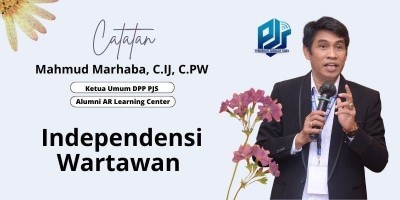 Independensi Wartawan (1), Oleh: Mahmud Marhaba (Ketua Umum DPP PJS)